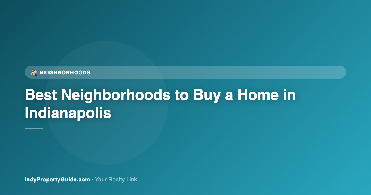 best neighborhoods to buy a home in indianapolis