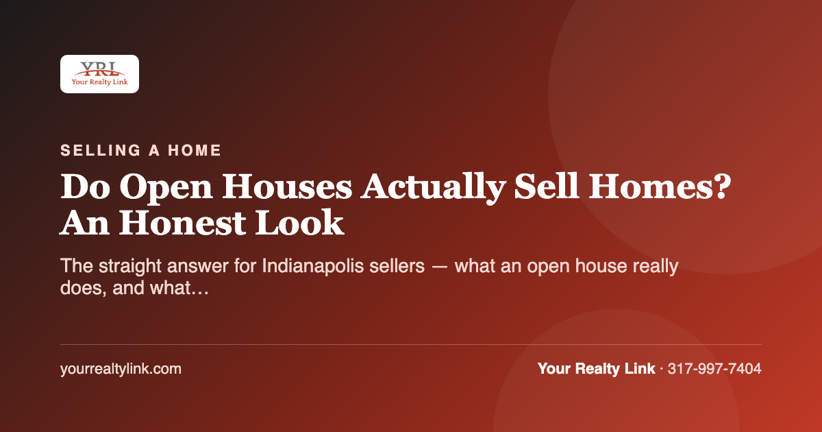 Do Open Houses Actually Sell Homes? An Honest Look