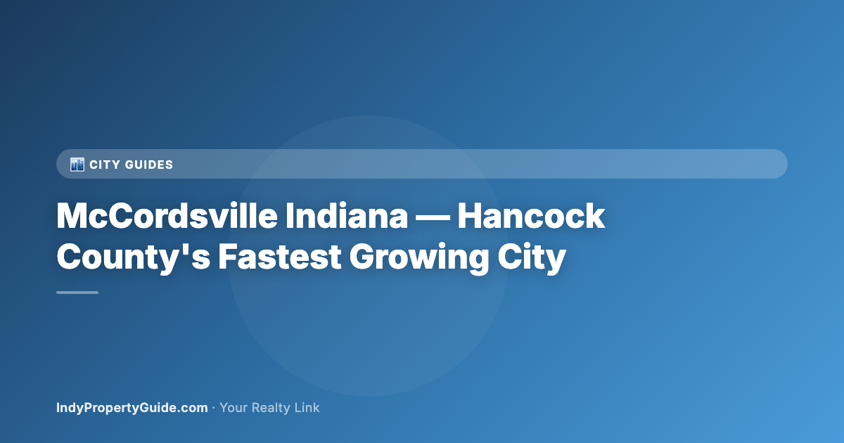 mccordsville indiana — hancock county's fastest growing city