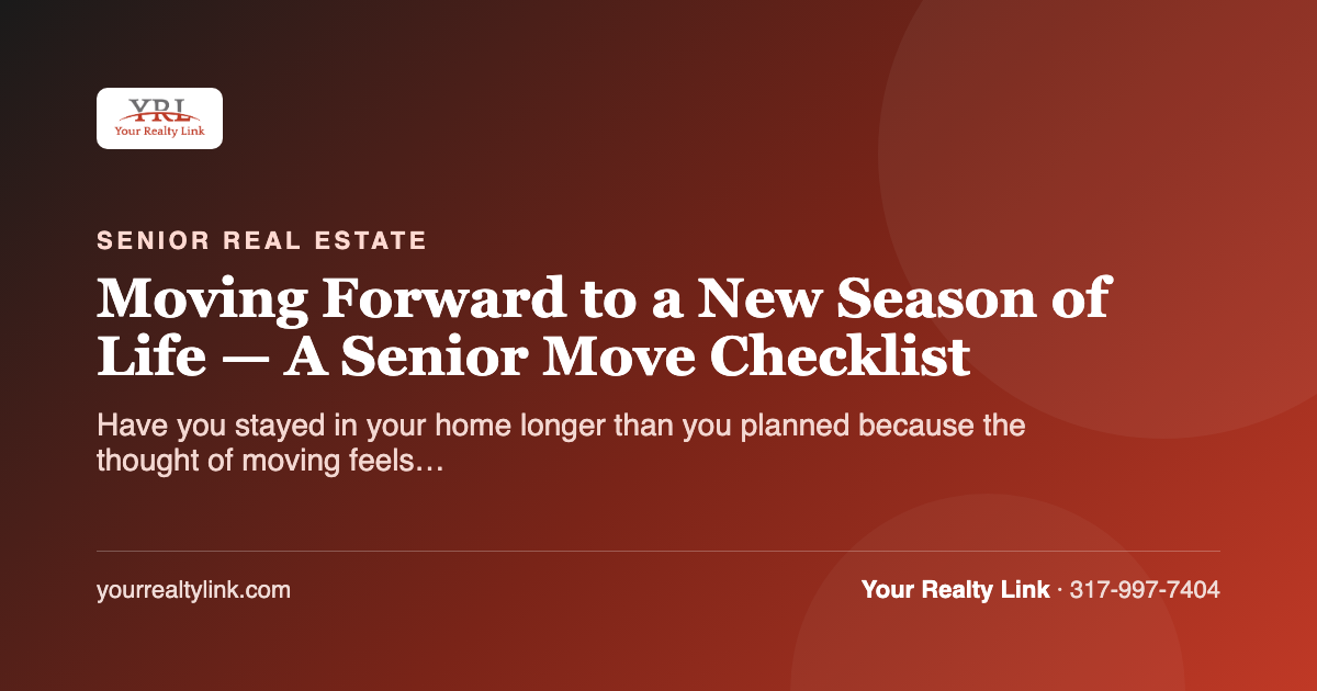 Moving Forward to a New Season of Life — A Senior Move Checklist