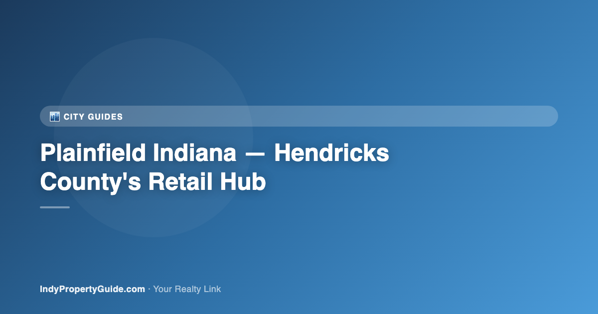 plainfield indiana — hendricks county's retail hub