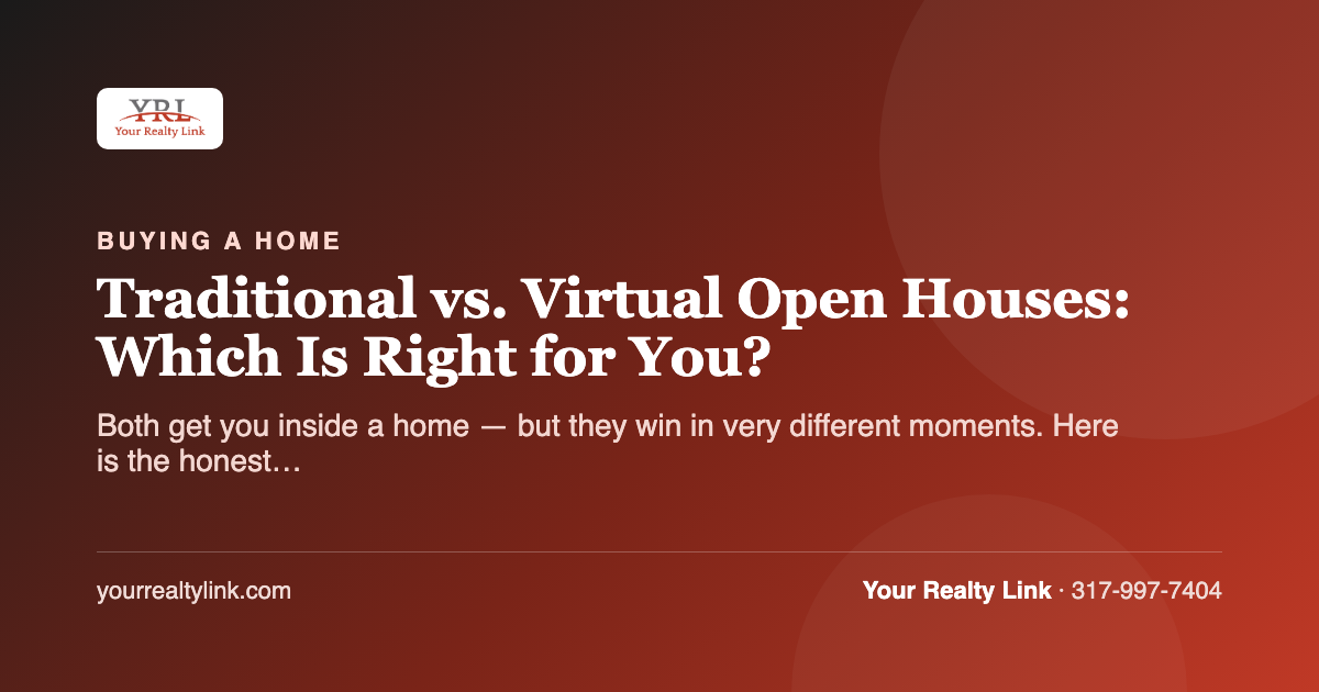 Traditional vs. Virtual Open Houses: Which Is Right for You?