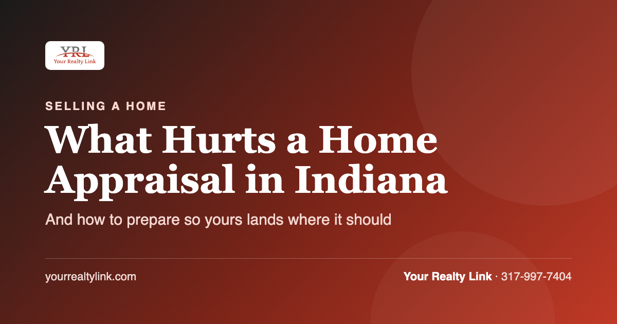 what hurts a home appraisal in indiana