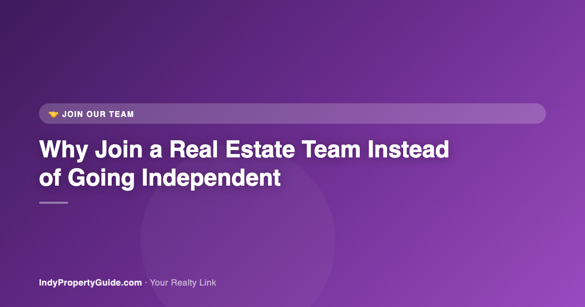 why join a real estate team instead of going independent