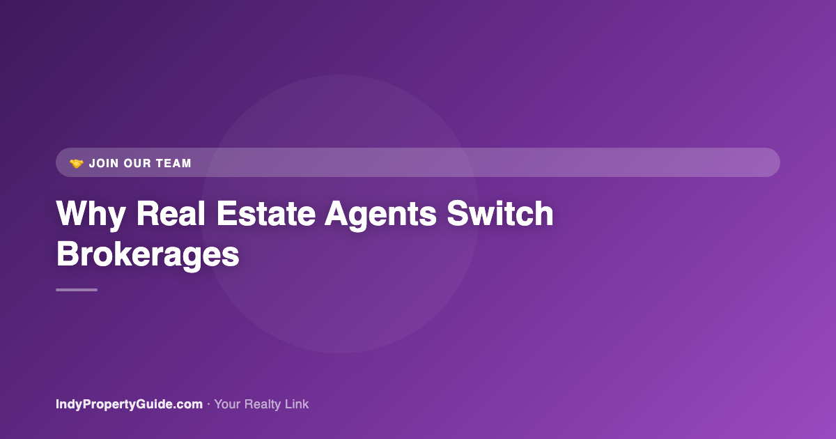 why real estate agents switch brokerages in indianapolis